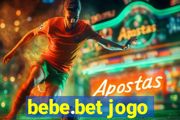 bebe.bet jogo